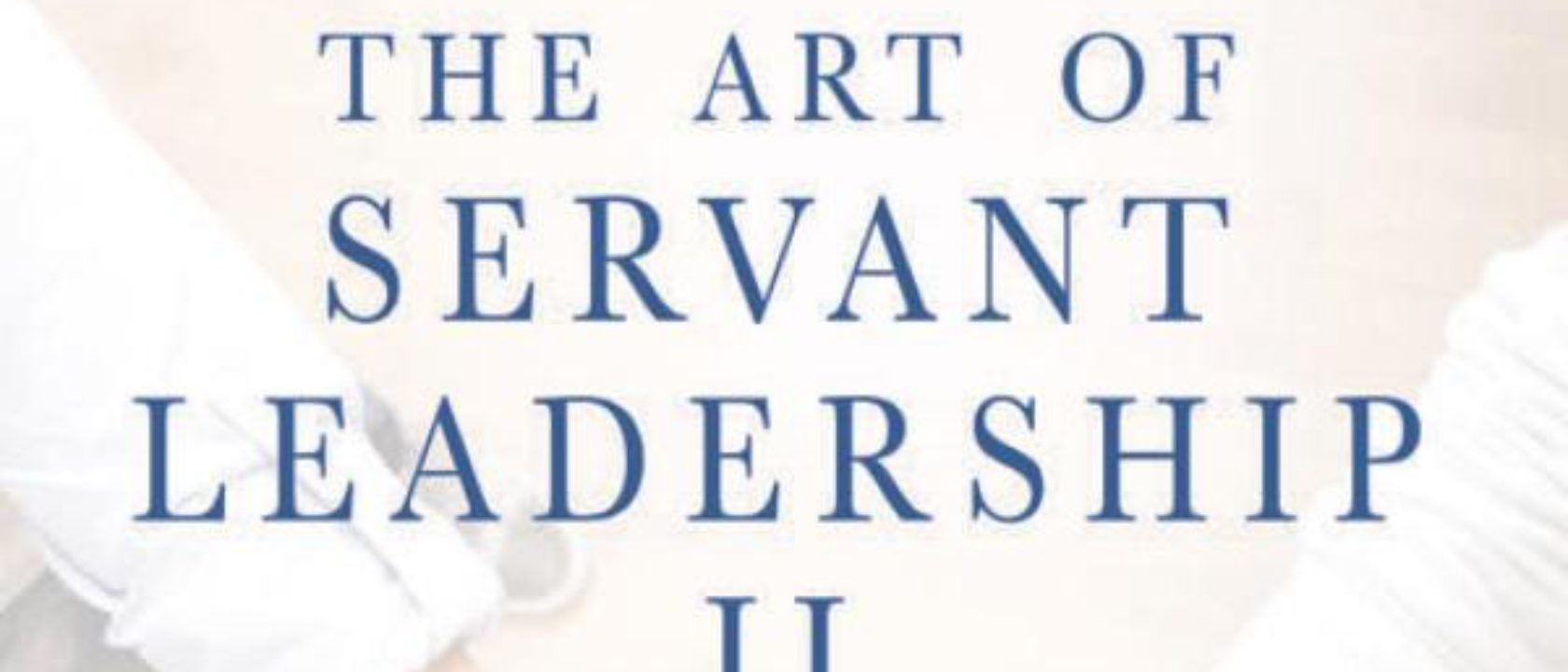Art of Servant Leadership