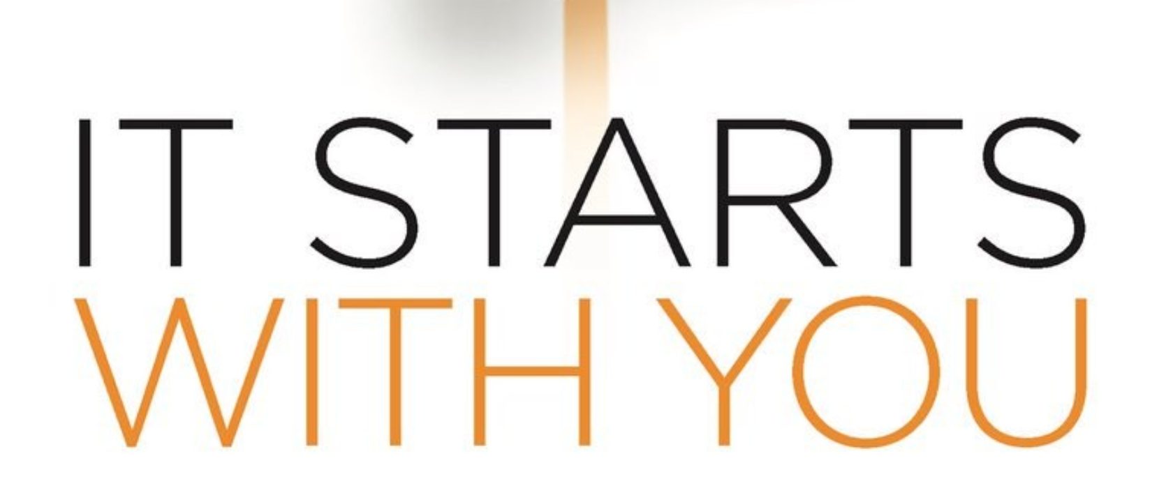 It Starts with You