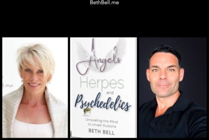 Angels, Herpes, and Psychedelics | Beth Bell